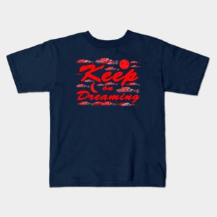 Keep on Dreaming - Red Sky and Clouds Kids T-Shirt